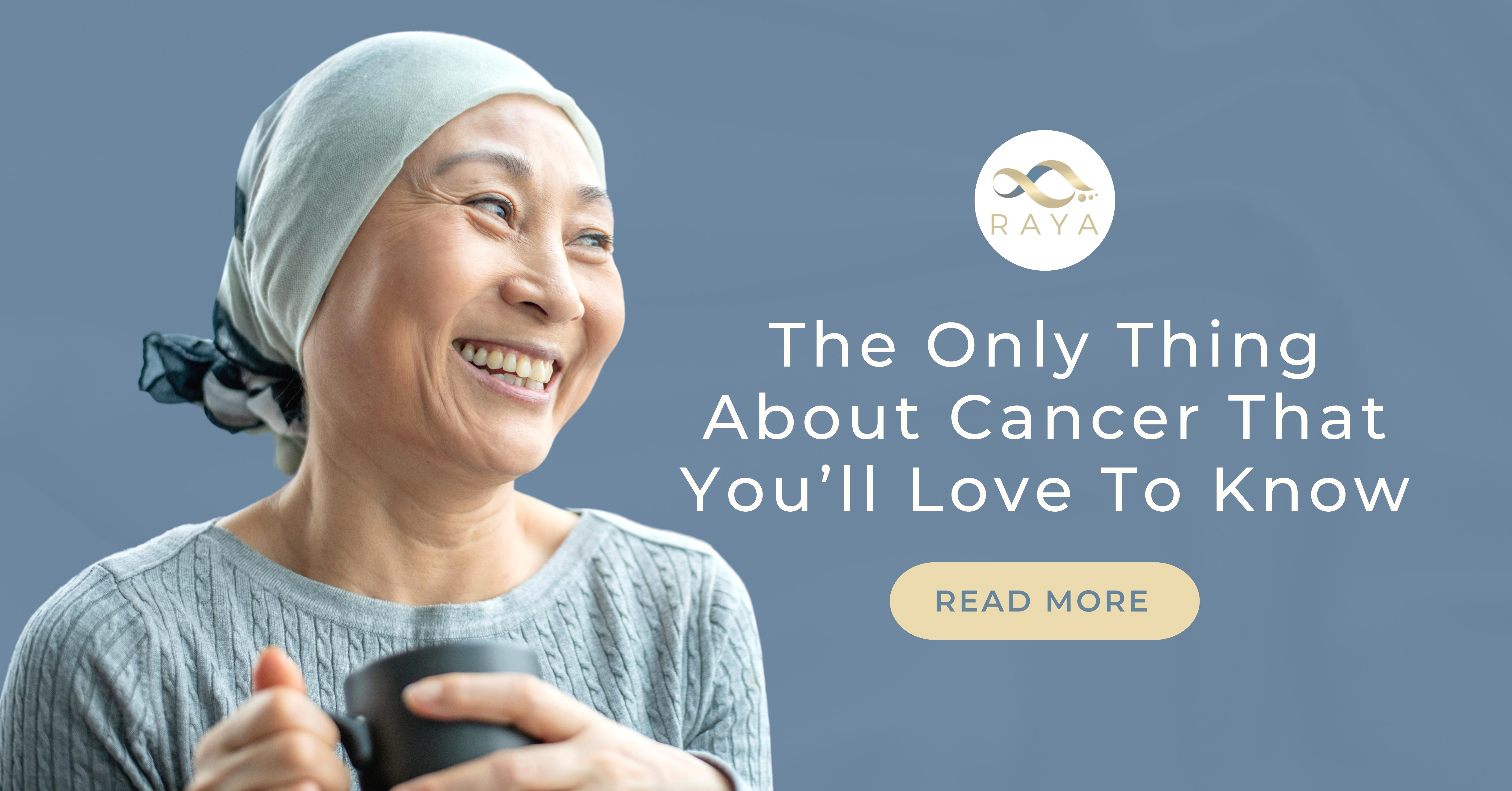 The Only Thing About Cancer That You’ll Love To Know